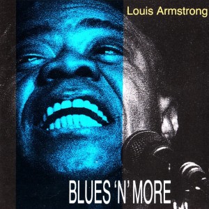 Louis Armstrong的專輯Blues 'N' More