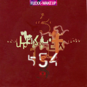 收聽Flexx的Wake Up (Extended Version)歌詞歌曲