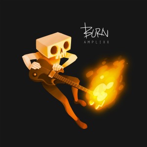 收听Amplixx的Burn (Inst.) (Instrumental)歌词歌曲