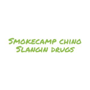 อัลบัม Slangin drugs (Explicit) ศิลปิน Smokecamp Chino