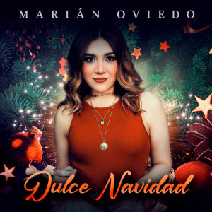Listen to Dulce Navidad song with lyrics from Marián Oviedo