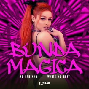 Album Bunda Mágica (Explicit) from MC Fadinha