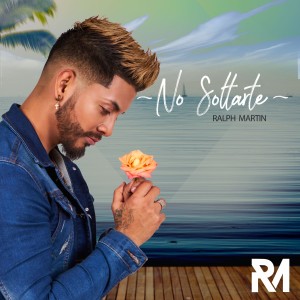 Listen to No Soltarte song with lyrics from Ralph Martín