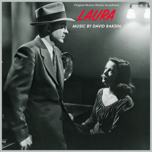 อัลบัม Otto Preminger's Laura - Complete Original Motion Picture Soundtrack (Remastered) ศิลปิน David Raksin