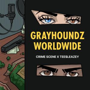 Crime Scene的专辑Grayhoundz Worldwide (feat. Tee$leazey) (Explicit)