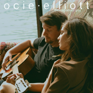 ดาวน์โหลดและฟังเพลง Thinking About You พร้อมเนื้อเพลงจาก Ocie Elliott