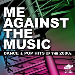 The Hit Co.的專輯Me Against the Music: Dance and Pop Hits of the 2000s