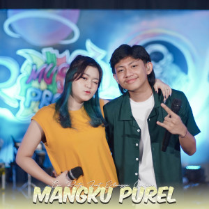Listen to Mangku Purel song with lyrics from Esa Risty