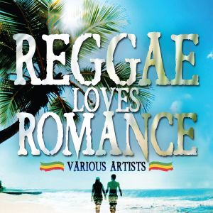 Various Artists的專輯Reggae Loves Romance