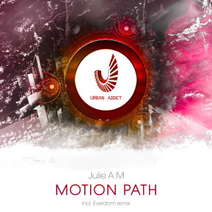 Dengarkan lagu Motion Path (Everdom Uplifting Remix) nyanyian Julie A.M dengan lirik