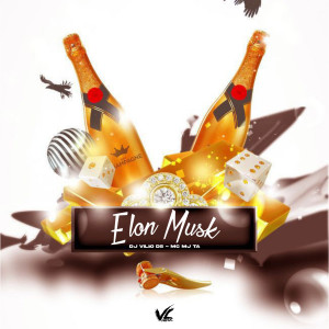 ดาวน์โหลดและฟังเพลง Elon Musk (Explicit) พร้อมเนื้อเพลงจาก DJ Vilão DS