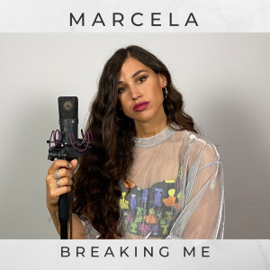 Listen to Breaking Me song with lyrics from Marcela