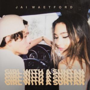 ดาวน์โหลดและฟังเพลง Girl With a Suntan พร้อมเนื้อเพลงจาก Jai Waetford