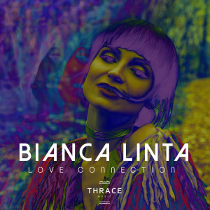 Dengarkan lagu Love Connection (Extended Version) nyanyian Bianca Linta dengan lirik