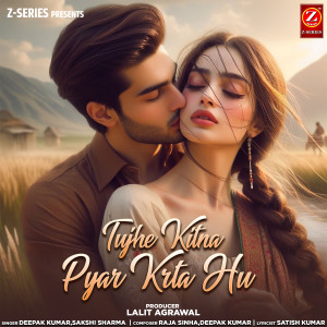 Listen to Tujhe Kitna Pyar Karta Hu song with lyrics from Deepak Kumar