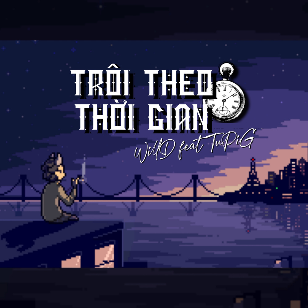 TRÔI THEO THỜI GIAN (Beat)