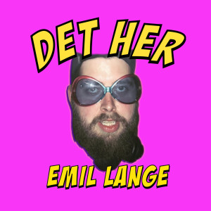 Album Det Her (Explicit) from Emil Lange