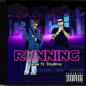 Listen to Running (Explicit) song with lyrics from Tense