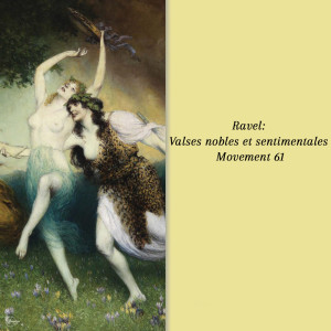 อัลบัม Ravel: Valses nobles et sentimentales Movement 61 ศิลปิน Orchestre de la Société des Concerts du Conservatoire