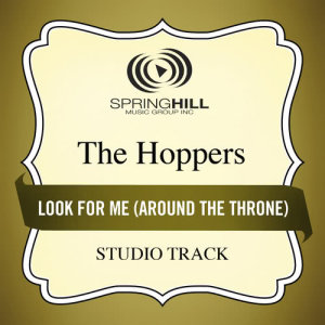 ดาวน์โหลดและฟังเพลง Look For Me (Around The Throne) (Medium Key Performance Track With Background Vocals) พร้อมเนื้อเพลงจาก The Hoppers
