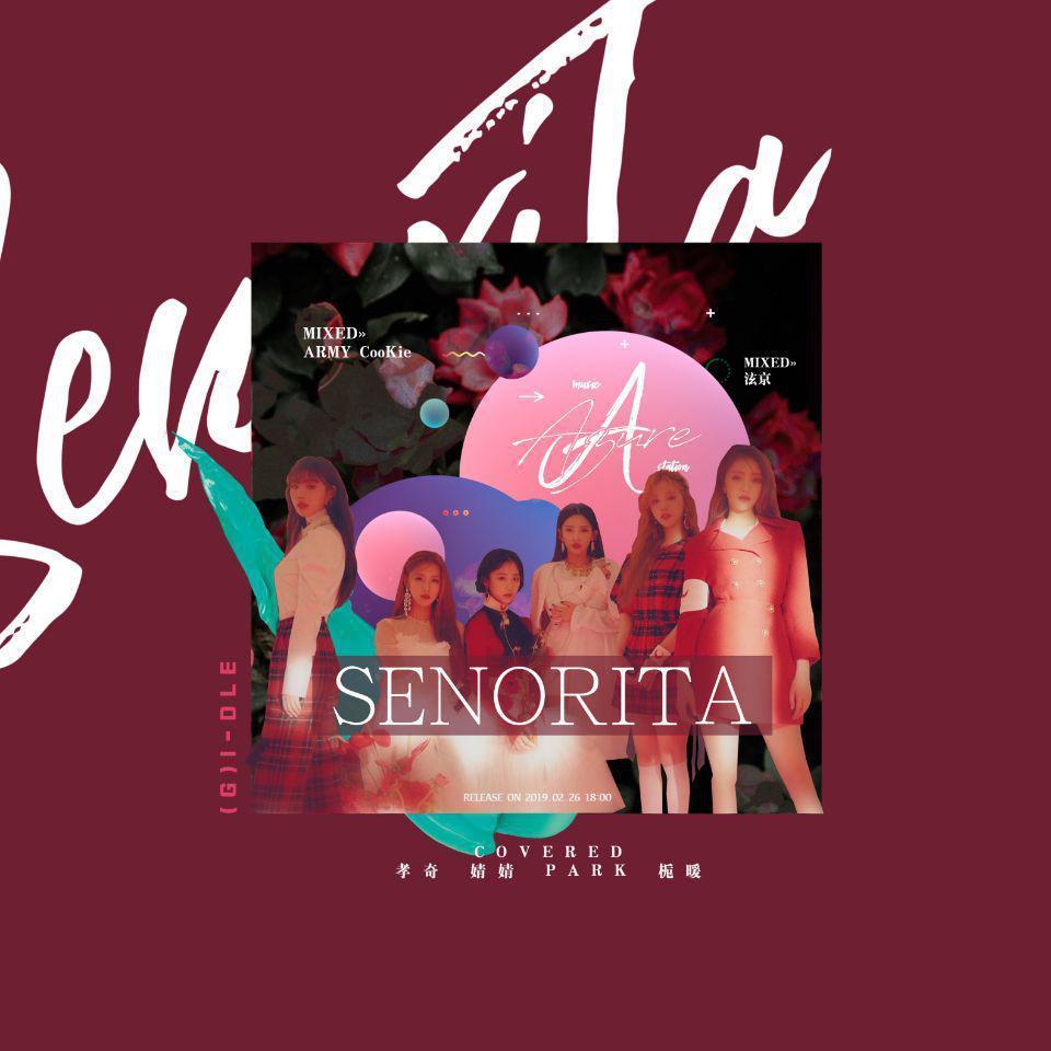 Senorita（Cover：(G)I-DLE）