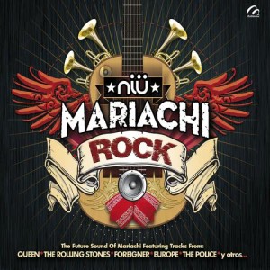 Niü Mariachi的專輯Niü Mariachi Rock (The Future Sound Of Mariachi)