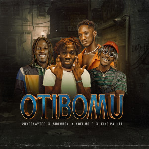 Listen to Otibomu (Explicit) song with lyrics from 2hype Kaytee