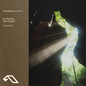 ดาวน์โหลดและฟังเพลง Keep Trying (Extended Mix) พร้อมเนื้อเพลงจาก Into The Ether