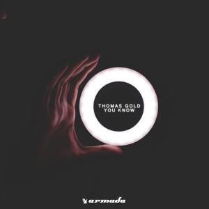 收聽Thomas Gold的You Know歌詞歌曲