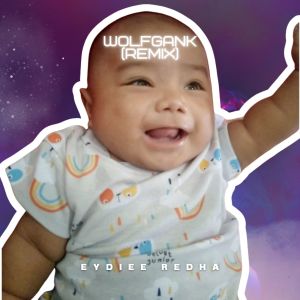 อัลบัม Wolfgang (Remix) ศิลปิน Eydiee Redha