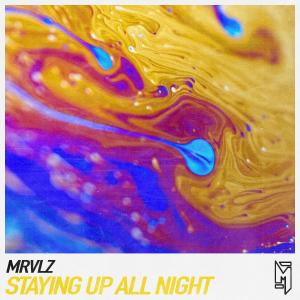 收聽Mrvlz的Staying Up All Night歌詞歌曲