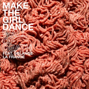 Make the Girl Dance的专辑Wall of Death