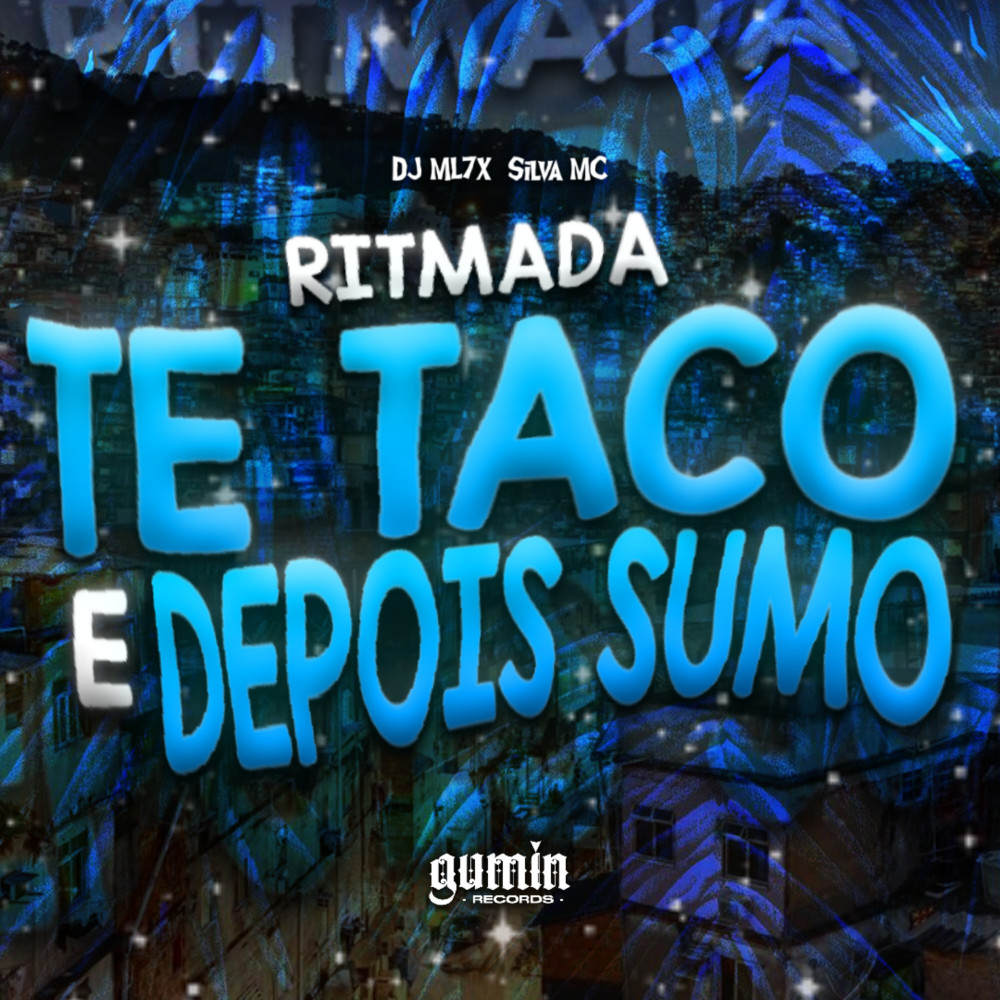 Ritmada Te Taco e Depois Sumo (Explicit)