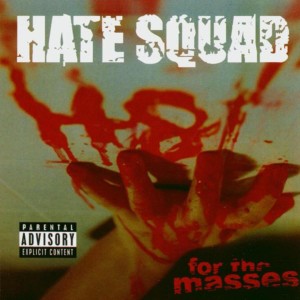 Album H8 for the Masses (Explicit) from Hate Squad