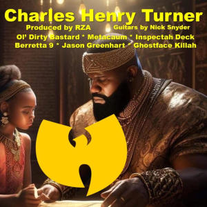 Album Charles Henry Turner (feat. Ol' Dirty Bastard, Inspectah Deck, Ghostface Killah, Berretta 9, Jason Greenhart, RZA & Nick Snyder) (Explicit) from Ol' Dirty Bastard