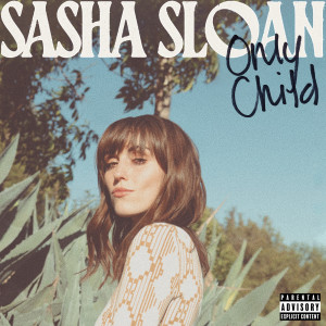 อัลบัม Only Child ศิลปิน Sasha Sloan