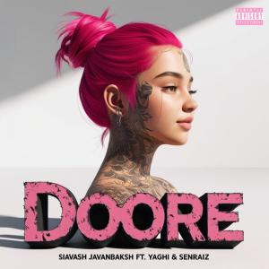 收聽Siavash Javanbakhsh的Doore (Explicit)歌詞歌曲