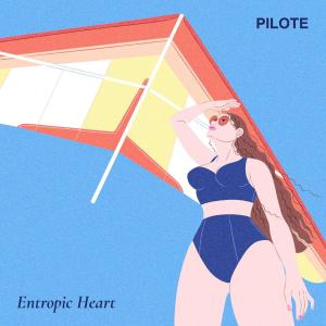 Pilote的專輯Entropic Heart
