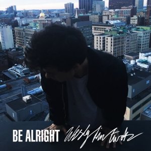 ดาวน์โหลดและฟังเพลง Be Alright พร้อมเนื้อเพลงจาก Wesley Finn Tucker