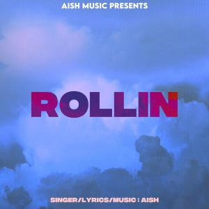 收听Aish的Rollinn歌词歌曲