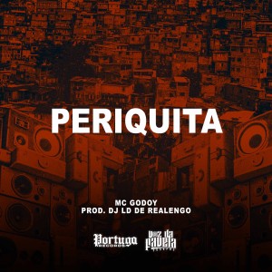 ดาวน์โหลดและฟังเพลง Periquita (Explicit) พร้อมเนื้อเพลงจาก MC Godoy