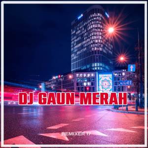 DJ GAUN MERAH