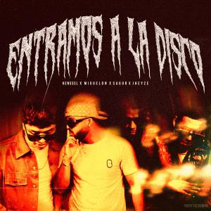 Miguelon的專輯Entramos A La Disco (feat. Kenssel, Twenty Jheyze & xsagurx)