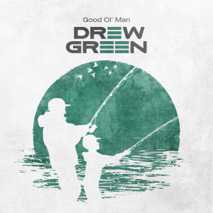 收聽Drew Green的Good Ol' Man歌詞歌曲