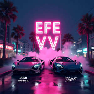 Listen to Efe Vv song with lyrics from Josh Gomez