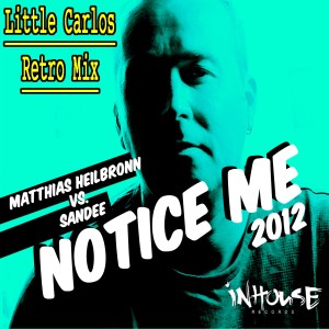 อัลบัม "Notice Me" 2012 - Little Carlos Retro Mix ศิลปิน Sandee