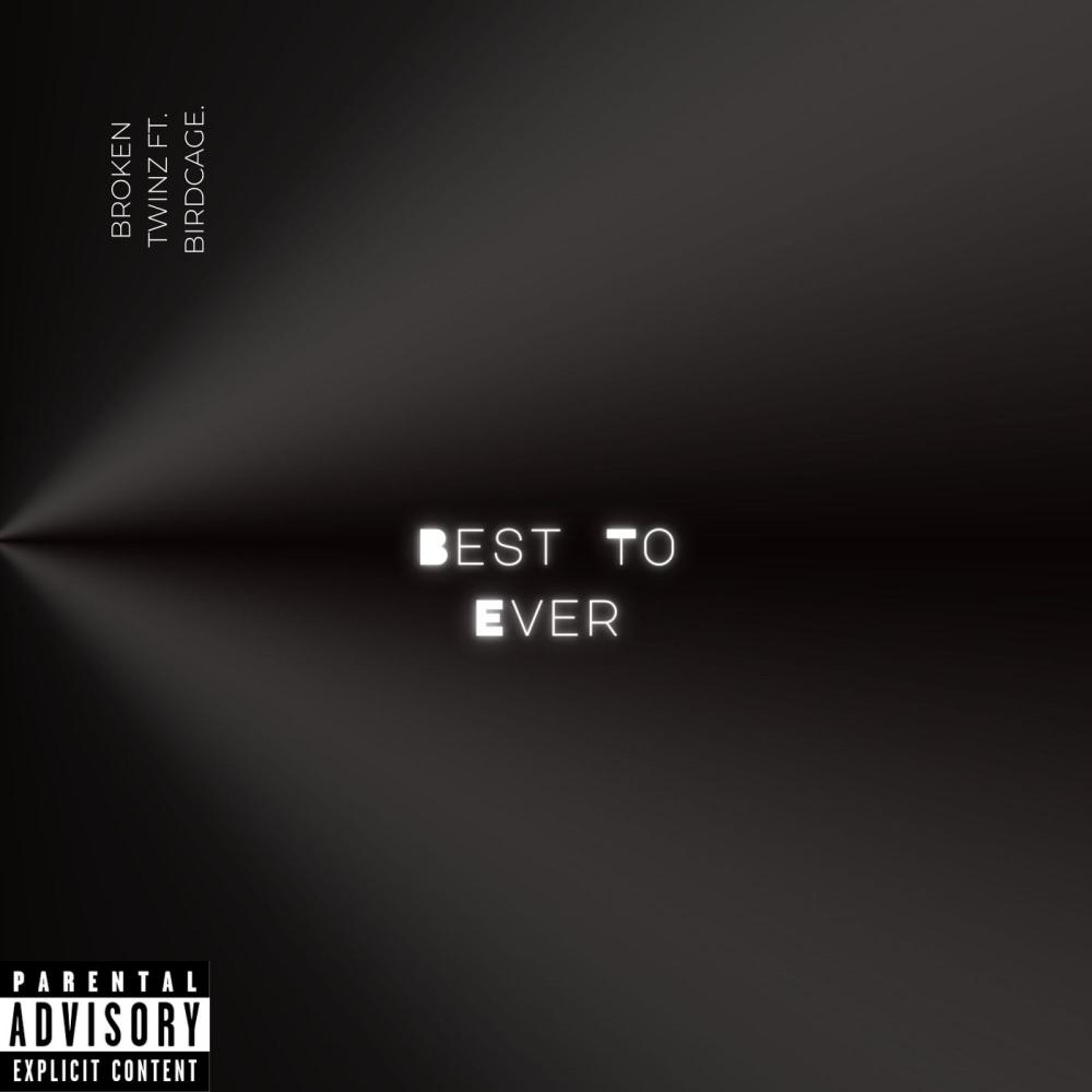 Best to Ever (feat. birdcage.) (Explicit)