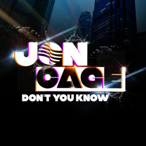 收聽Jon Cage的Don't You Know歌詞歌曲