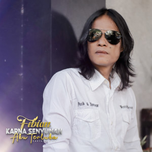 收听Febian的Karna Senyuman Aku Terluka歌词歌曲