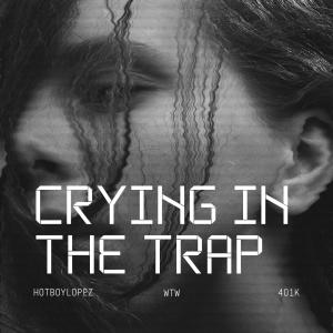 Hot Boy lopez的專輯Crying In The Trap (Explicit)